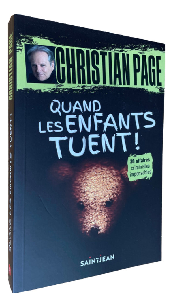 Christian Page - Quand les enfants tuent !