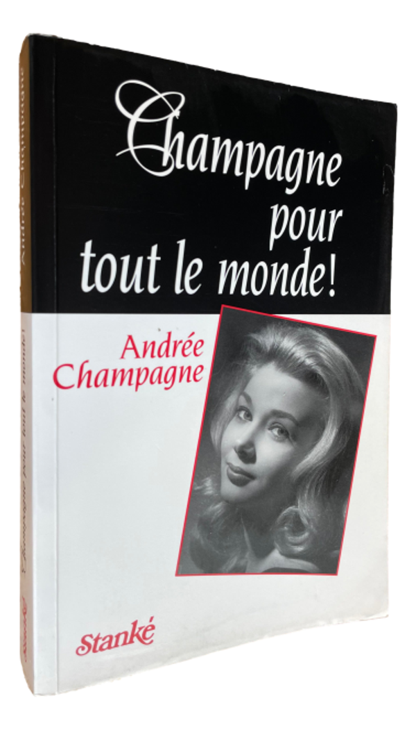 Andrée Champagne - Champagne pour tout le monde !