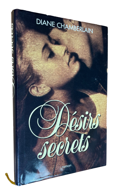 Diane Chamberlain - Désirs secrets