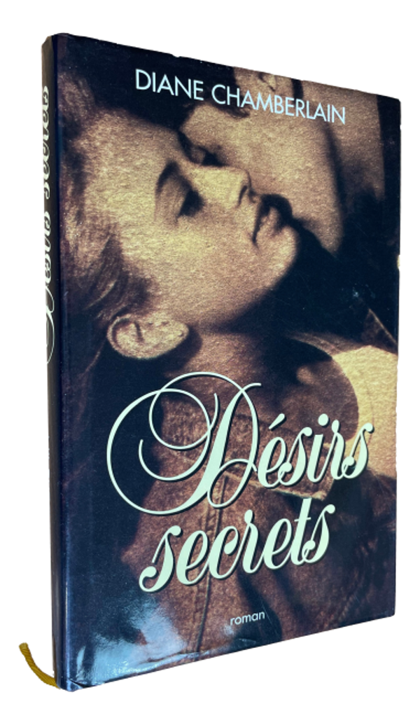 Diane Chamberlain - Désirs secrets