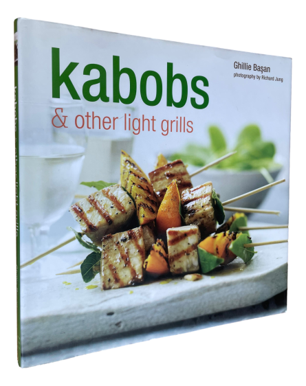 Ghillie Basan - Kabobs & Other light grills
