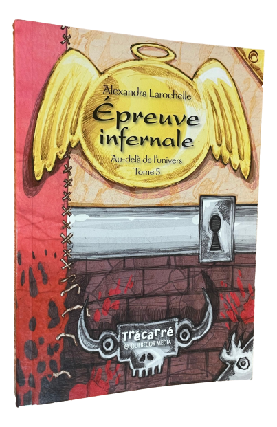 Alexandra Larochelle - Tome 5 - Épreuve infernale