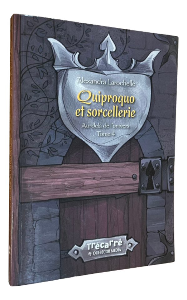 Alexandra Larochelle - Tome 4 - Quiproquo et sorcellerie