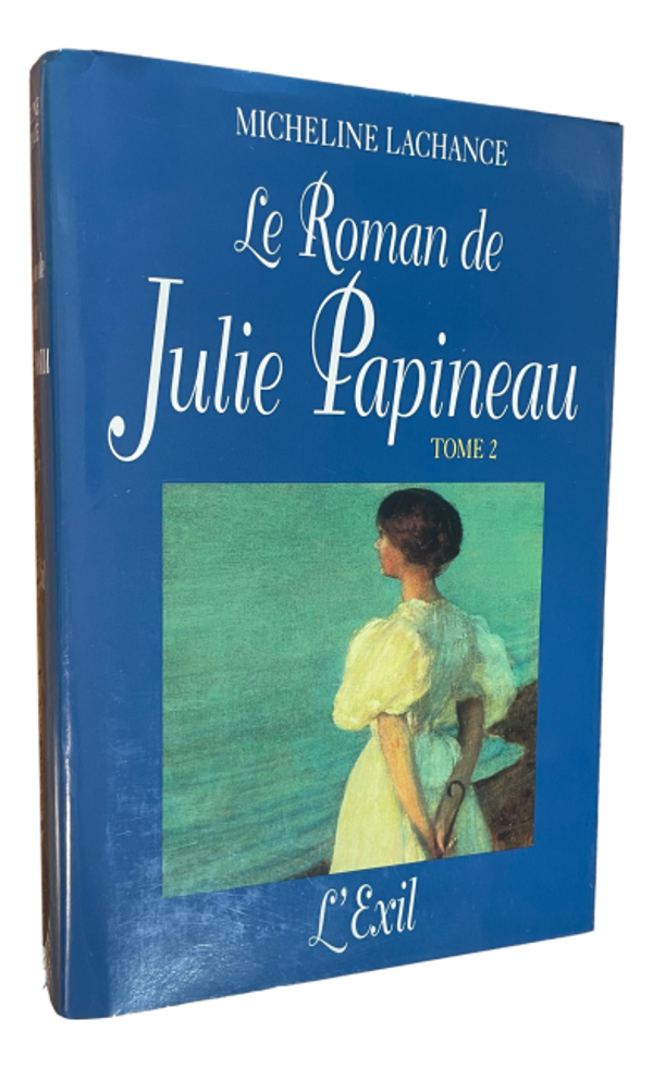Micheline Lachance - Le roman de Julie Papineau