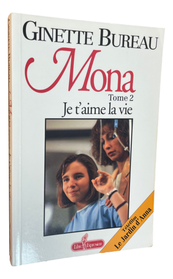 Ginette Bureau - Mona - Je t'aime la vie - Tome 2