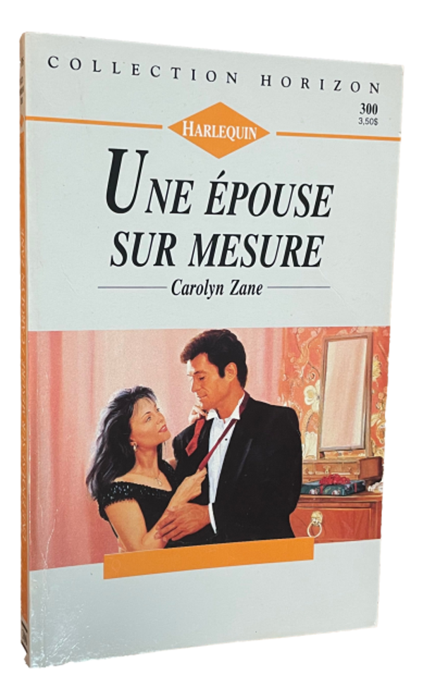 Harlequin - Collection Horizon #300 - Carolyn Zane - Une Épouse sur mesure