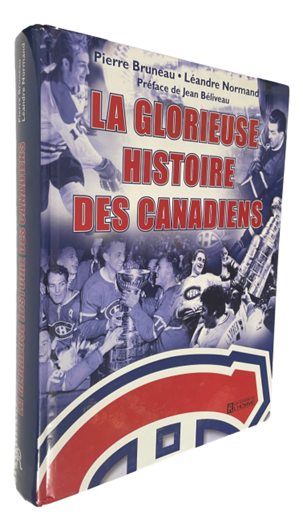 Pierre Bruneau & Léandre Normand - La Glorieuse histoire des Canadiens