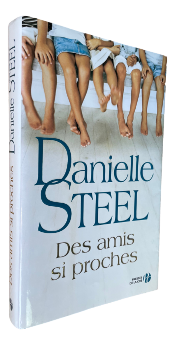 Danielle Steel - Des amis si proches