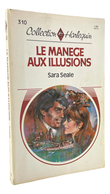 Harlequin - #310 - Sara Seale - Le Manege aux Illusions