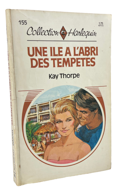 Harlequin - #155 - Kay Thorpe - Une ile a l'abri des tempetes