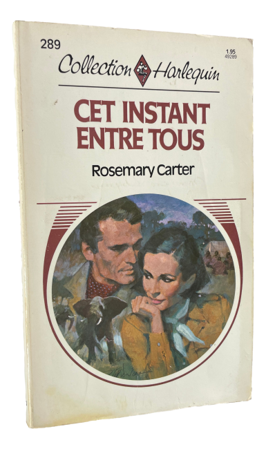 Harlequin - #289 - Rosemary Carter - Cet instant entre tous