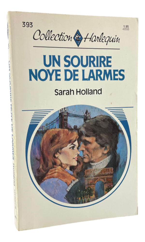 Harlequin - #393 - Sarah Holland - Un sourire noye de larmes