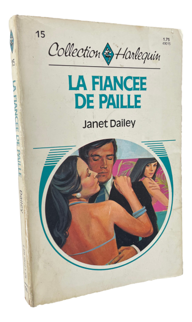 Harlequin - #15 - Janet Dailey - La fiancee de Paille