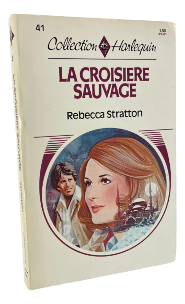 Harlequin #41 - Rebecca Stratton - La croisière sauvage