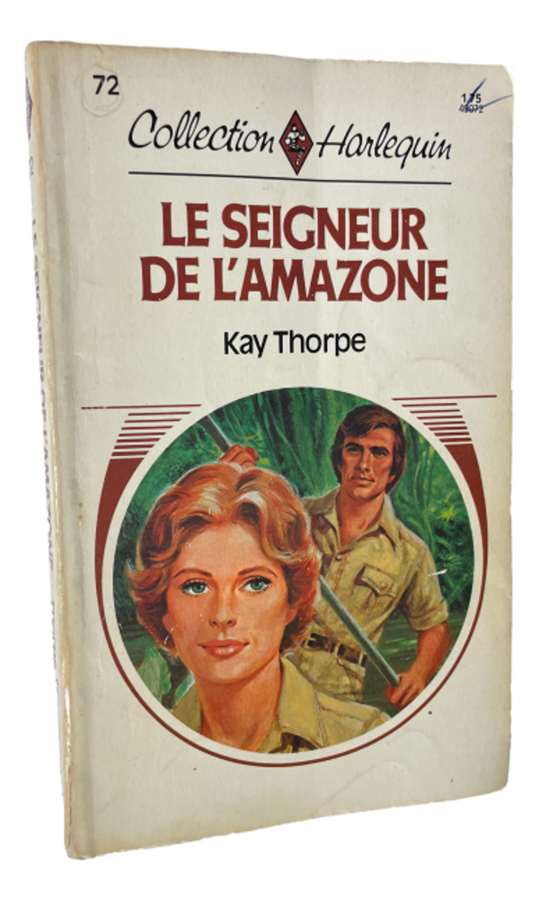 Harlequin #72 - Kay Thorpe - Le seigneur de l'amazon