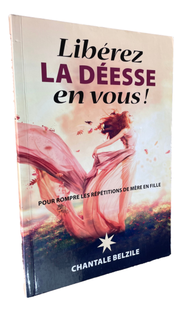 Chantale Belzile - Libérez la déesse en vous !