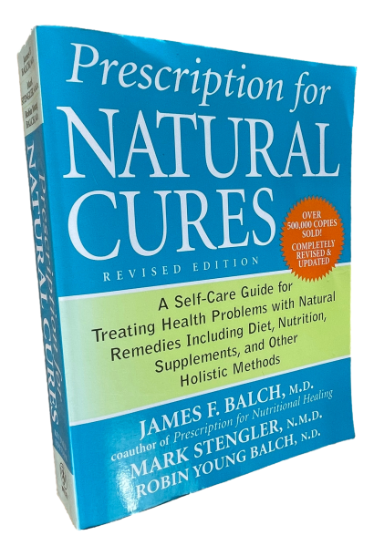 James F. Balch, Mark Stengler & Robin Young Balch - Prescription for Natural Cures