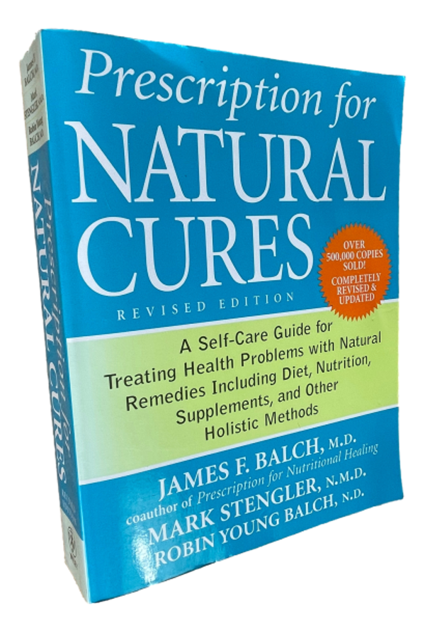 James F. Balch, Mark Stengler & Robin Young Balch - Prescription for Natural Cures
