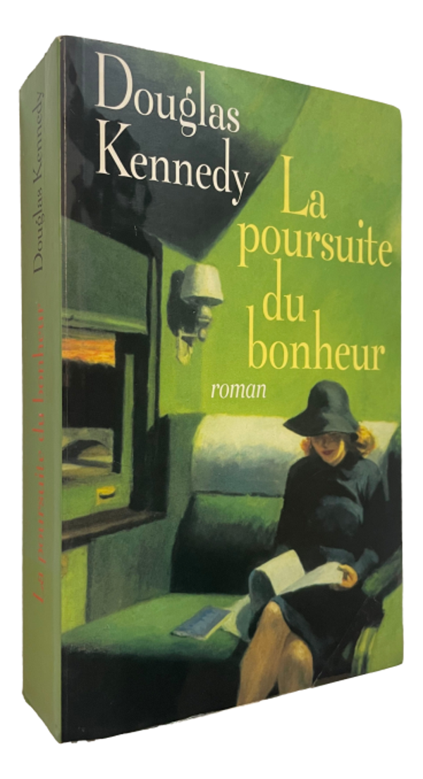 Douglas Kennedy - La poursuite du bonheur