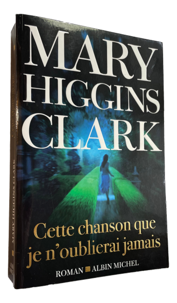 Mary Higgins Clark - Cette chanson que je n'oublirai jamais