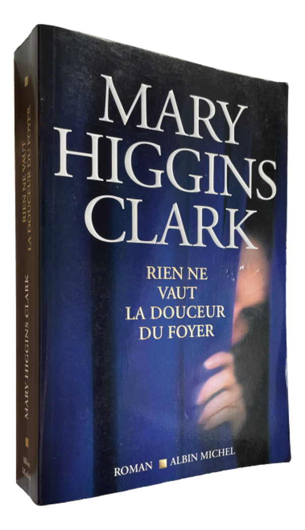 Mary Higgins Clark - Rien ne vaut la douceur du foyer