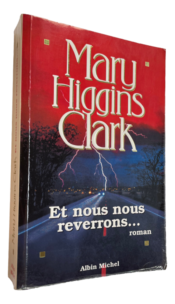 Mary Higgins Clark - Et nous nous reverrons ...