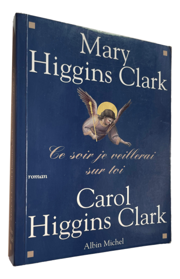 Mary Higgins Clark - Ce soir je veillerai sur toi