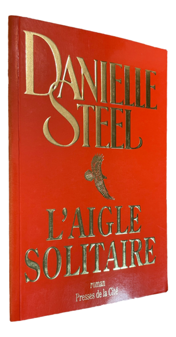 Danielle Steel - L'Aigle Solitaire