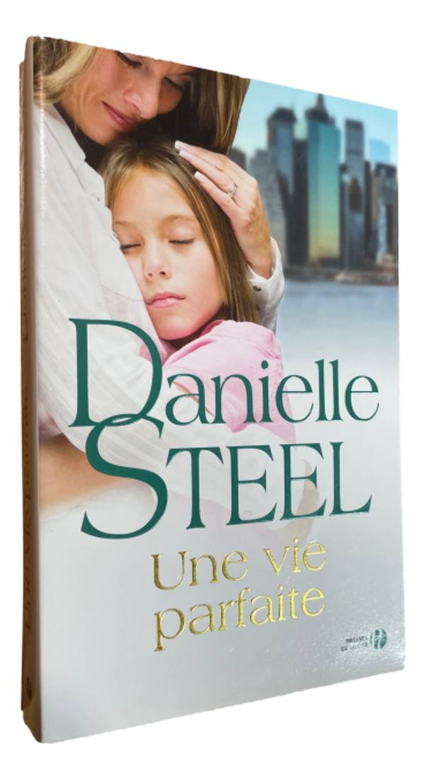 Danielle Steel - Une Vie Parfaite