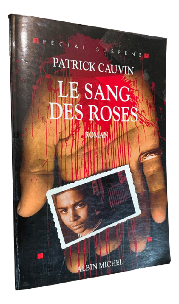 Patrick Cauvin - Le sang des roses