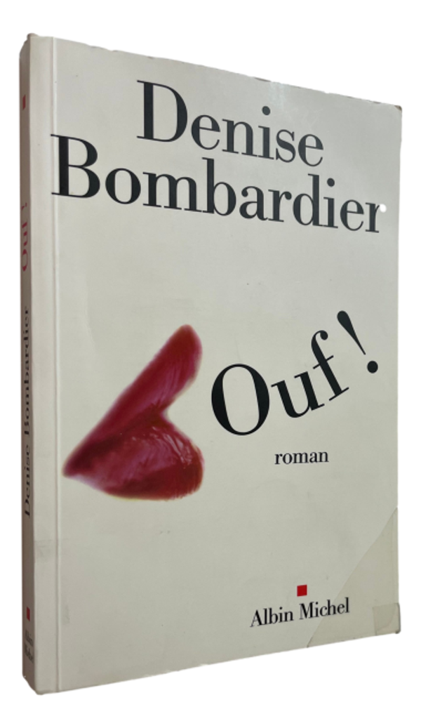 Denise Bombardier - Ouf !