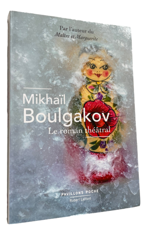Mikhaïl Boulgakov - Le roman théâtral