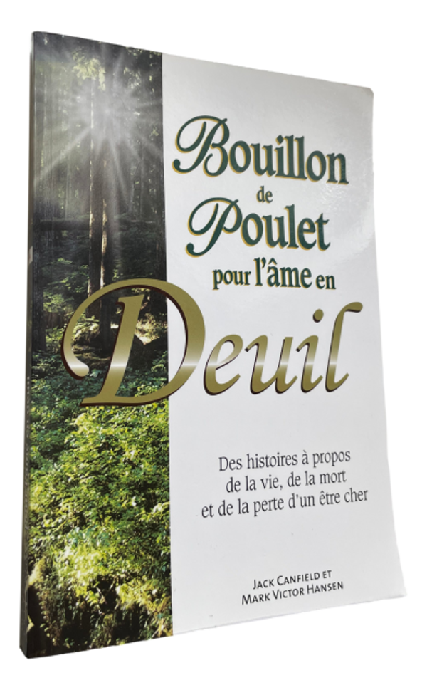 Jack Canfield & Mark Victor Hansen - Bouillon de poulet pour l'âme en Deuil