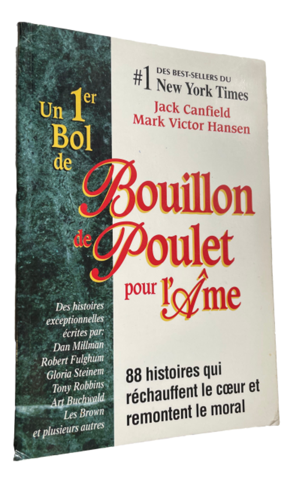 Jack Canfield & Mark Victor Hansen - Bouillon de poulet pour l'âme