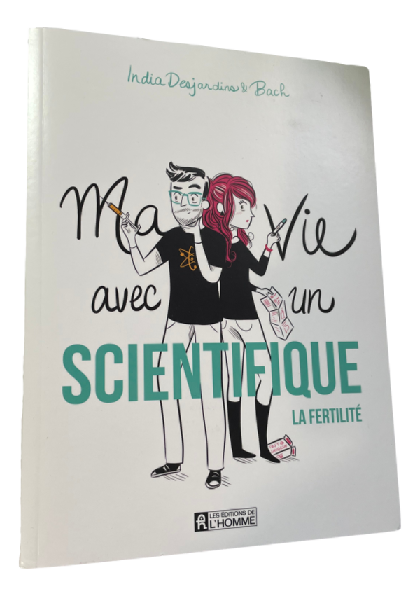 India Desjardins & Bach - Ma vie avec un Scientifique - La Fertilité