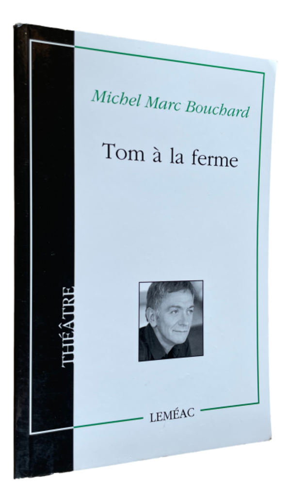 Michel Marc Bouchard - Tom à la ferme