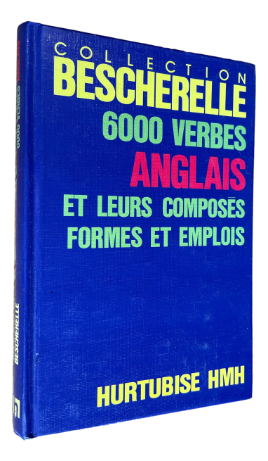 Hurtubise - Bescherelle - 6000 Verbes Anglais