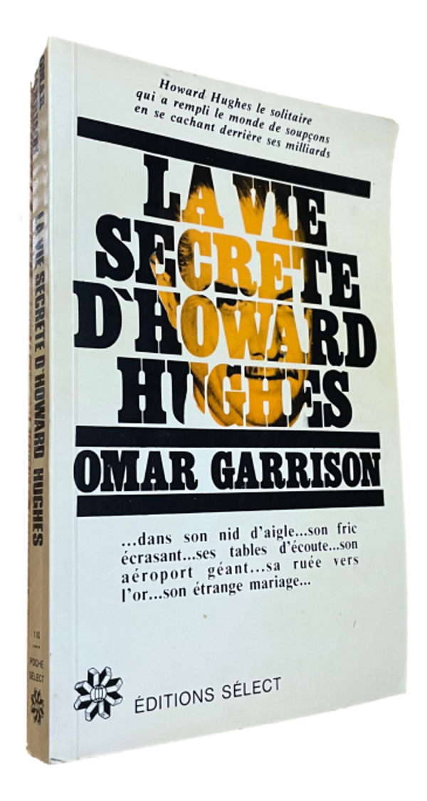 Omar Garrison - La vie secrete d'Howard Hughes