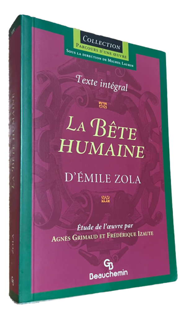 Parcours d'une Oeuvre - Émile Zola - La Bête Humaine
