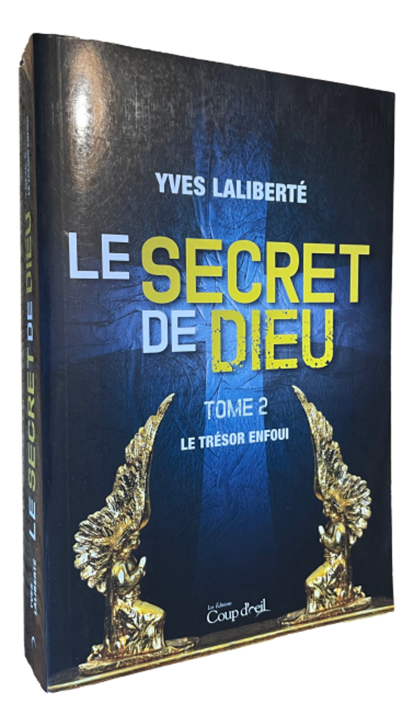 Yves Laliberté - Le secret de Dieu - Tome 2