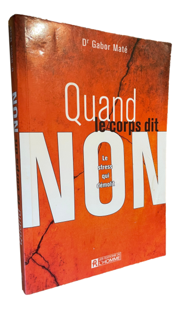 Dr Gabor Maté - Quand le corps dit NON