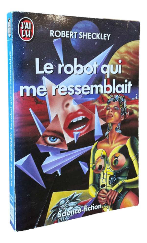 Robert Sheckley - Le robot qui me ressemblait