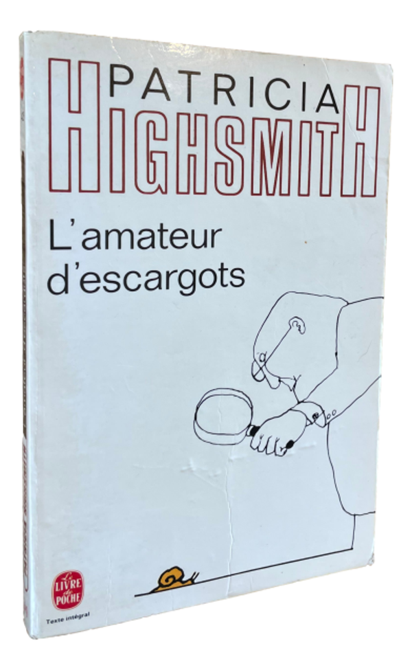 Patricia Highsmith - L'amateur d'escargots