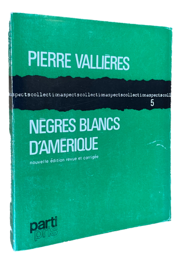 Pierre Vallières - Nègres blancs d'Amérique - 1969