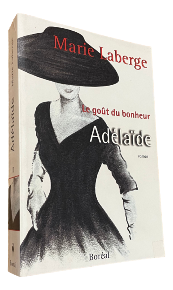Marie Laberge - Adélaïde - Tome 2