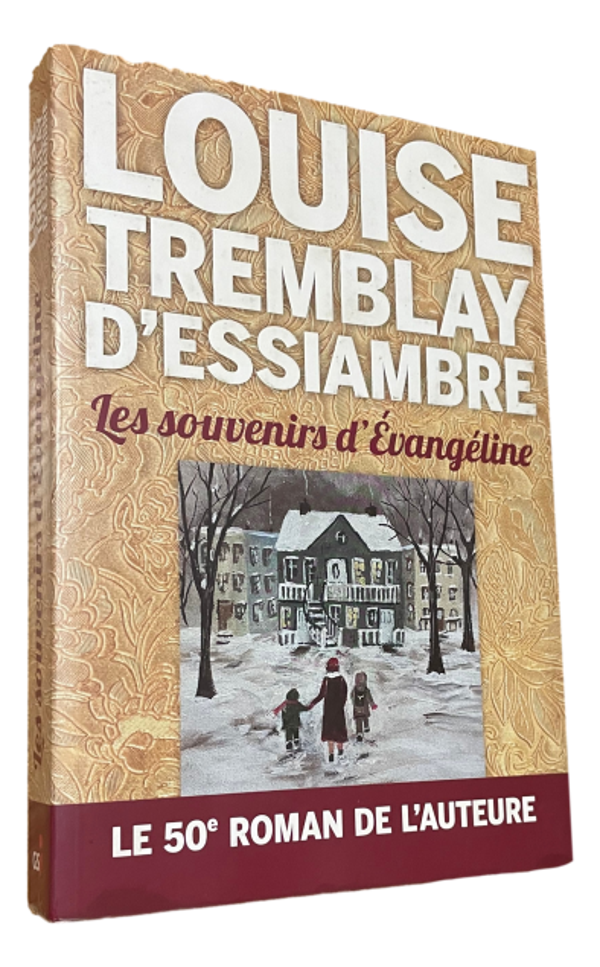 Louise Tremblay-D'Essiambre - Les souvenirs d'Évangéline