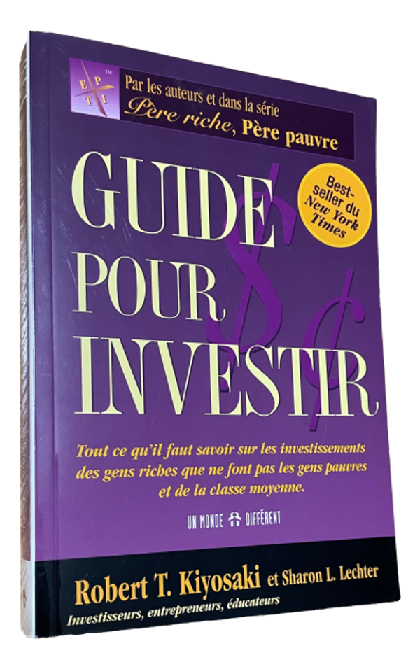 Robert T. Kiyosaki - Guide pour investir