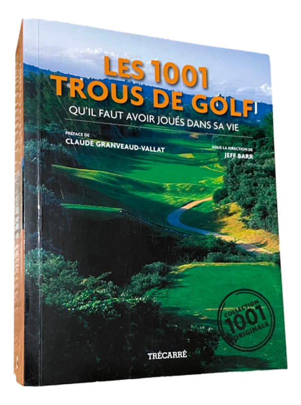 Claude Granveaud-Vallat - Les 1001 trous de Golf