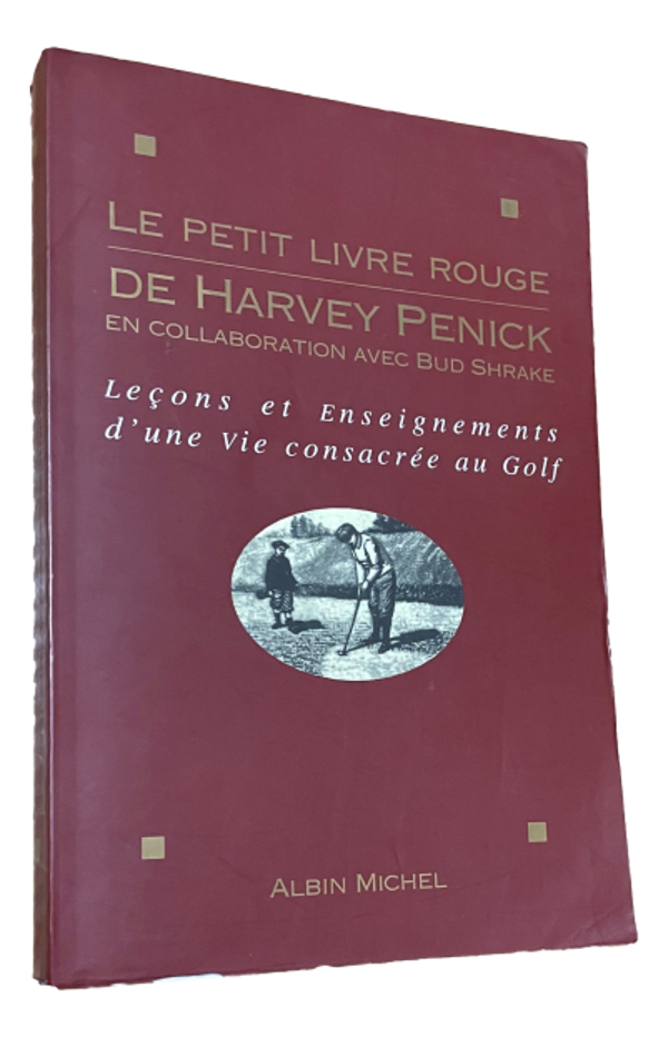Harvey Penick - Le petit livre rouge de Harvey Penick