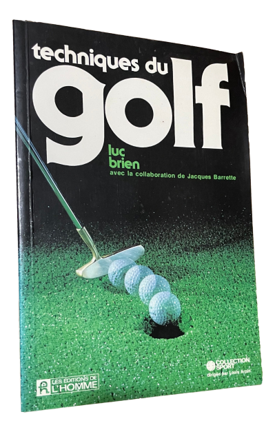 Luc Brien - Techniques du golf